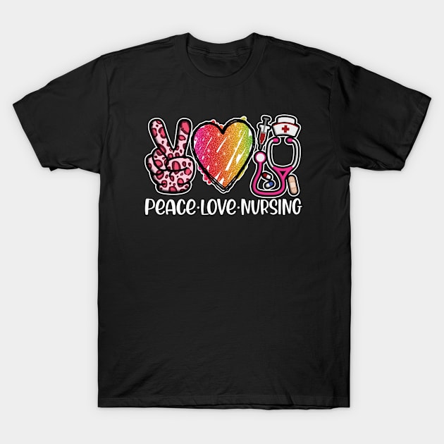 Peace Love Nursing - Proud Nurse, Job, Occupation & Profession, For Men & Women T-Shirt by Art Like Wow Designs